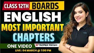 Class 12 Boards | Most Important Chapters in English | Class 12 English By Shipra Mishra