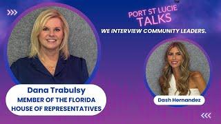 Port St. Lucie Talks: Interview with Dana Trabulsy, Member of the Florida House of Representatives