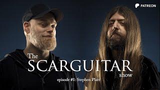 The Scarguitar Show #1: Stephen Platt