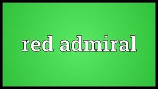 Red admiral Meaning