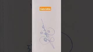 Gabriella |#signature #calligraphy #shorts #viral #art #artist #trending #handwriting #viralvideo