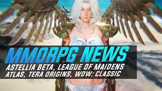 MMORPG News: Astellia Beta, New League of Maidens MMOARPG, TERA Origin, WoW: Classic