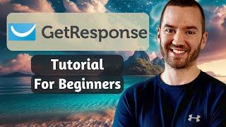 GetResponse Tutorial For Beginners 2024 (Step-by-Step Quick Start Guide)