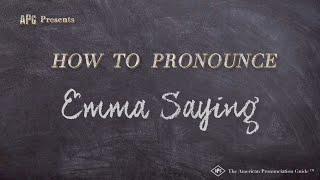 How to Pronounce Emma Saying (Real Life Examples!)