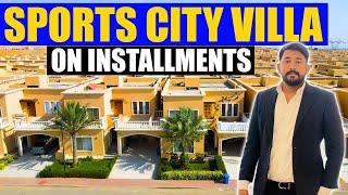 Sports City Villa On Installments| 350 SQ Yard Villa For Sale| Bahria Town Karachi #chancedeal