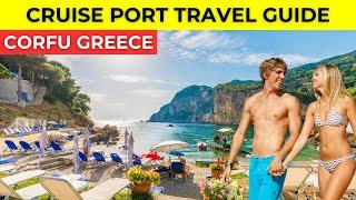 Corfu Greece Cruise Port Travel Guide - The Ultimate Port Day