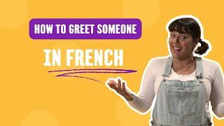 #LesPetitesLeçonsdeFrançais - Lesson 1: How to Greet Someone in French