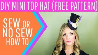 DIY Mini Top Hat Tutorial (free pattern/ template)