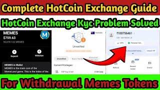 How to Register on HotCoin Exchange, Verify KYC, and Withdraw Memeland Memes Tokens | Earn With Abhi