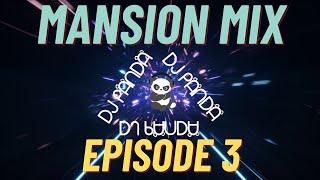 DJ Panda - Mansion Mix Ep3