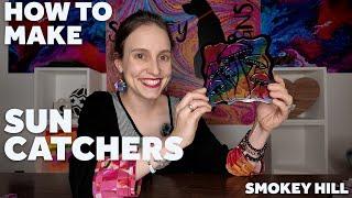 How to Make Sun Catchers | Smokey Hill