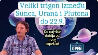 PREDRAG PETKOVIĆ, VELIKI TRIGON IZMEĐU SUNCA, URANA I PLUTONA DO 22.9.