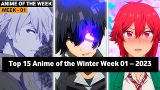 Top 15 Anime of the Winter Week 01 - 2023 ( ANIME OF THE WEEK )