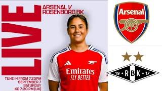 ARSENAL VS ROSENBORG WOMENS LIVE CHAMPIONS LEAGUE QUALIFIERS