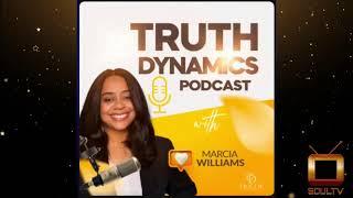 Truth and Dynamics Podcast - Marcia Williams