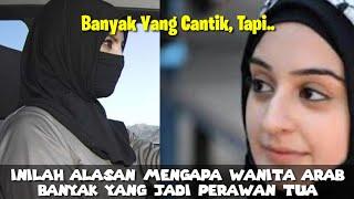 Alasan Wanita Arab Banyak Yang Cantik Namun Berakhir Menjadi Perawan Tua