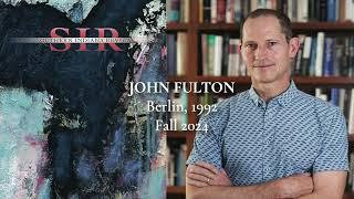 Inside the Issue, "Berlin, 1992," John Fulton, Fall 2024