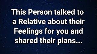 Angels say This person talked to a relative about their feelings for you and...|  Angel Message