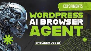 AI browser agent works as WordPress User in Auto Mode