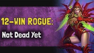 12 Win Rogue: Not Dead Yet w/ Ratsmah [Kara Hearthstone Arena]