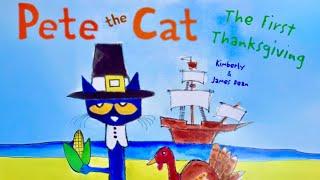 PETE THE CAT, THE FIRST THANKSGIVING, Kids Read Aloud