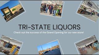 Tri-State Liquors New Store!