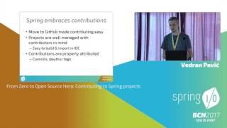 From Zero to Open Source Hero: Contributing to Spring projects - Vedran Pavić @ Spring I/O 2017