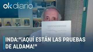 Inda: "¿Tenía o no tenía Aldama pruebas de las mordidas exigidas por los capos socialistas?"