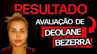 DEOLANE BEZERRA: SAIU o Resultado da AVALIAÇÃO e Inclui toda prova