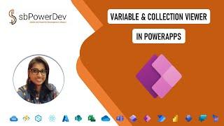 Variable and Collection Viewer in PowerApps | #sbPowerDev