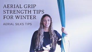 AERIAL SILKS TIPS : Improve your Grip Strength in Winter