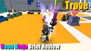 Trove Neon Ninja Review and Guide