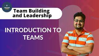 Team | Leadership and Team Building | Introduction to Team Concept | Team vs Groups