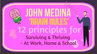 Brain Rules - 12 Principles for Surviving and Thriving By John Medina: Animated Summary