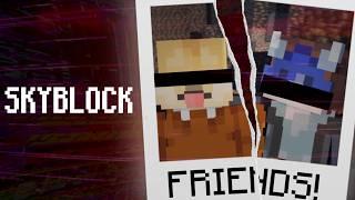 How Skyblock RUINED my Friendship