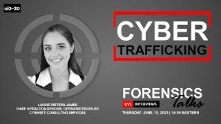 Cyber Trafficking | Forensics Talks EP 85 | ft Laurie Pieters-James | 3D Forensics | CSI