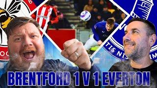 BRENTFORD 1 V 1 EVERTON MATCH REACTION - WE SHOULD HAVE WON!