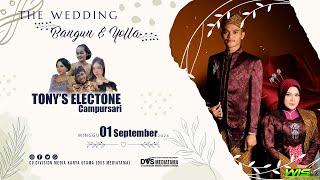 LIVE Wedding Bangun & Yolla  TONY'S ELECTONE  WIS187 Audio   DVS MEDIATAMA  1 September 2024 