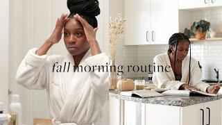 FALL Morning Routine 2020  • Naakie Nartey