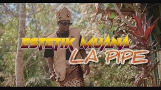 Estetik Muana - La Pipe ( vidéo official ) by FN company