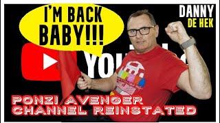 Crypto Ponzi Scheme Avenger Youtube Channel Restored | Danny De Hek is Back!