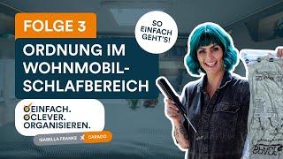 Wie ordne ich den Wohnmobil-Schlafbereich? | Tipps & Tricks vom Profi (Isabella Franke X Carado)