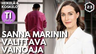 Sanna Marinin valittava vainoaja | Heikelä & Koskelo 23 minuuttia | 1071