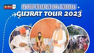 GUJRAT TOUR 2023 FULL VIDEO || SATGURU NIRANJAN DASS JI MAHARAJ || DERA SACHKHAND BALLAN TO GUJRAT