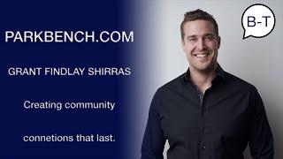 Broker Talk: ParkBench, Grant Findlay-Shirras Owning the Community