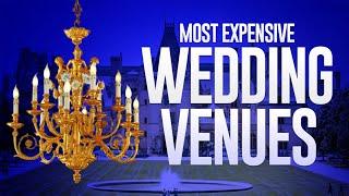 15 Most Expensive Wedding Venues In The World | Luxurious Wedding Venues