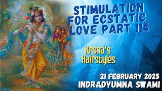 Stimulation for Ecstatic Love Part 114 - Krsna’s Hairstyles