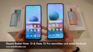 Xiaomi Redmi Note 10 & Note 10 Pro einrichten und erster Eindruck