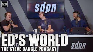 Ed's World | The Steve Dangle Podcast