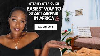 How to start an Airbnb Business in Africa from SCRATCH! (STEP-BY-STEP TUTORIAL)